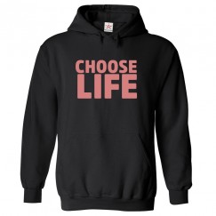 Choose Life Classic Unisex Kids and Adults Pullover Hoodie for Music Fans